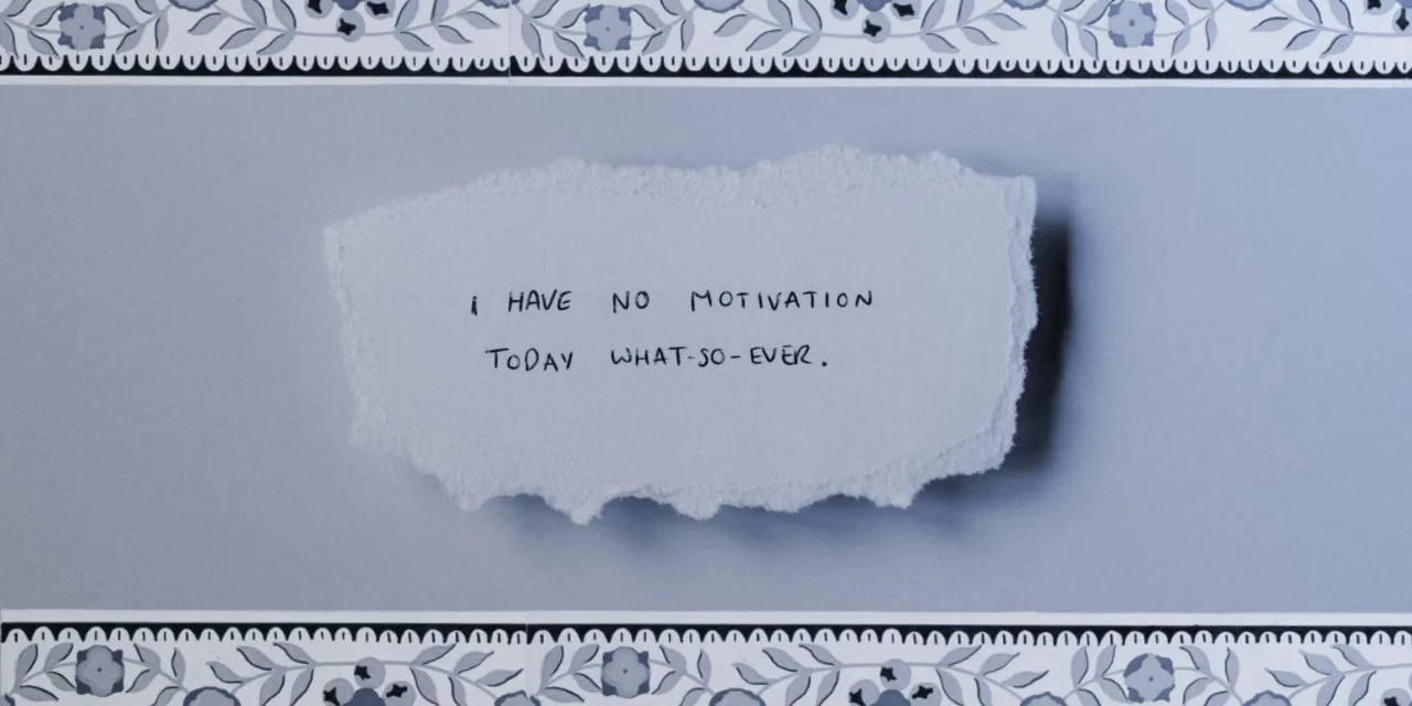 What to Do When Motivation Is Lacking